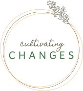 Cultivating Changes